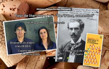 Tast de literatura i vi: "Bertrana, comentat"