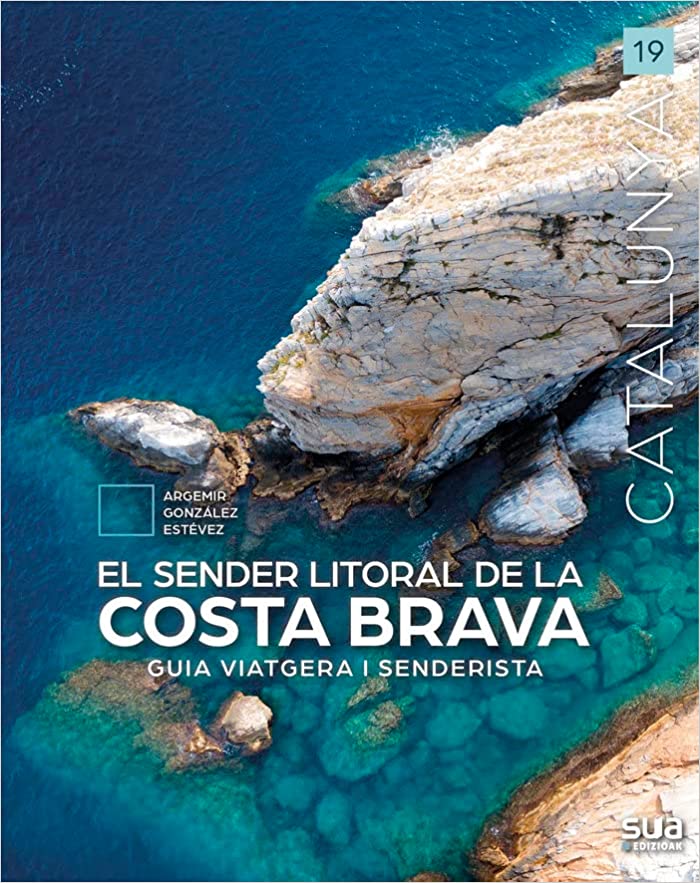 "El Sender litoral de la Costa Brava" d'Argemir González