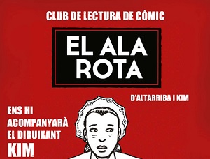 Ala rota. Conduït per Jordi Fenosa i amb la presència de l'il·lustrador Kim