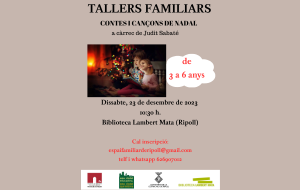 Tallers familiars, "Contes i cançons de Nadal" a càrrec de Judit Sabaté.