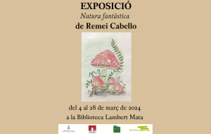 Exposició: "Natura fantàstica" de Remei Cabello