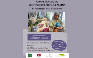 Xerrada "Montserrat Picola i Alsina; el recorregut vital d'una dona", a càrrec de Montsina Llimós i Montserrat Picola