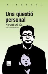 Tertúlia sobre el llibre de Kenzaburô Ôe "Una qüestió personal". 