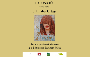 Exposició: "Sensacions" d'Elisabet Ortega