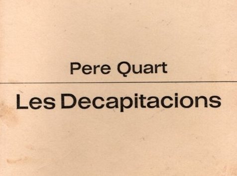 Les decapitacions, de Josep Oliver (Pere Quart)