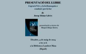Presentació del llibre "Eugeni d'Ors y la heliomaquia o combate por la luz" de Josep Alsina.