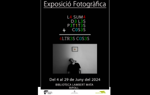 Exposició Fotogràfica de Pau Picornell: "La suma de les petites coses: altres coses". 