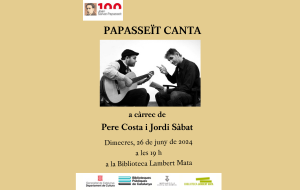 Papasseït canta: a càrrec de Pere Costa i Jordi Sàbat