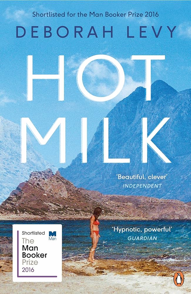 Hot Milk by Deborah Levy