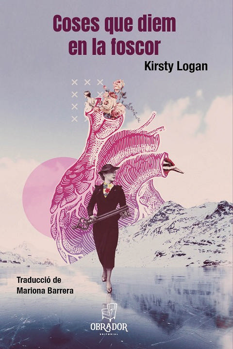 Coses que diem en la foscor de Kirsty Logan