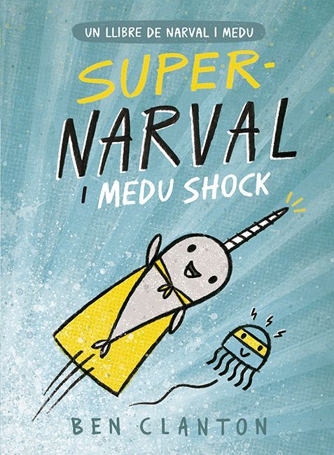 Super-narval i Medu Shock, de Ben Clanton