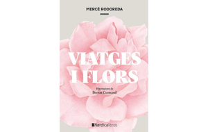 "Viatges i flors", de Mercè Rodoreda