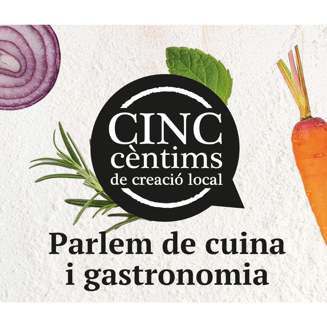 Cinc Cèntims: gastronomia i cuina, actualitat i futur