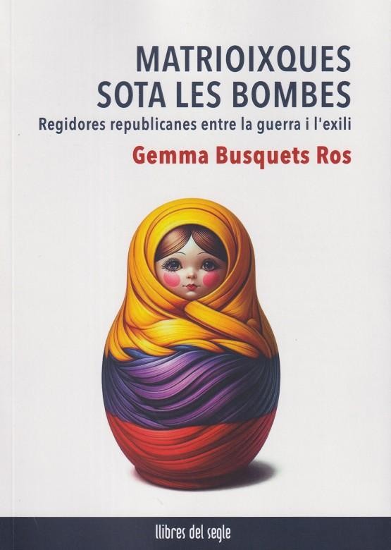 Matrioixques sota les bombes de Gemma Busquets