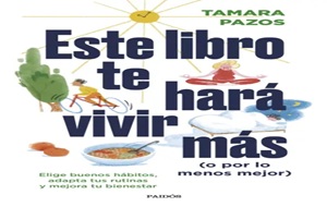 Este libro te hara vivir más (o por lo menos, mejor)
