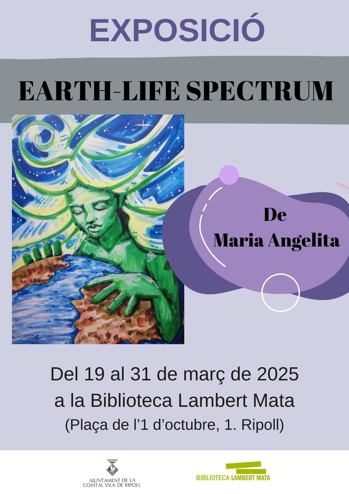 Exposició: "Earth-Life Spectrum" de Maria Angelita