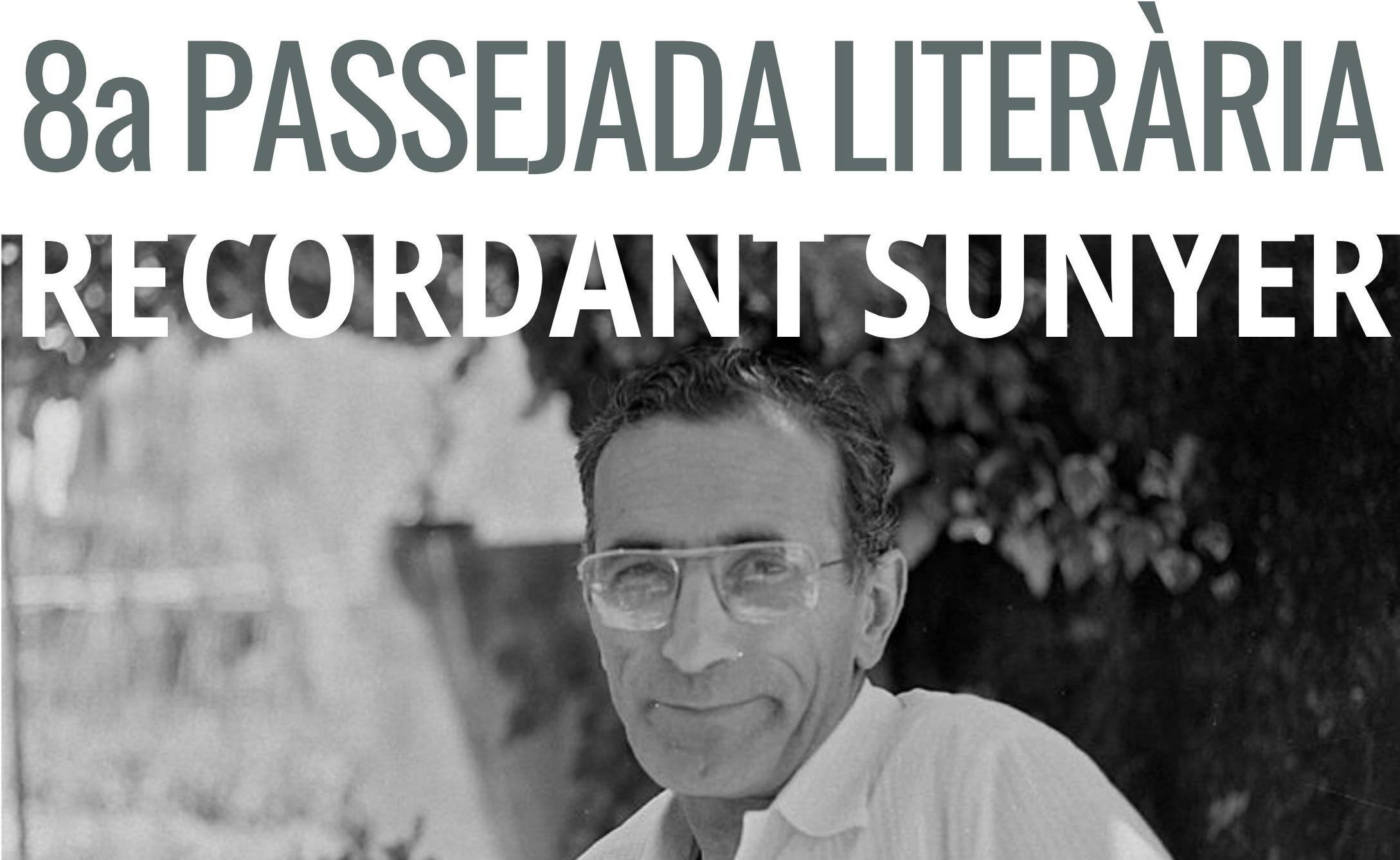 8a Passejada literària: Recordant Sunyer