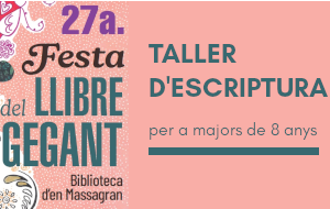 Taller d'escriptura de la 27a Festa del Llibre Gegant (majors de 8 anys)
