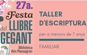 Taller d'escriptura de la 27a Festa del Llibre Gegant (familiar, menors de 7 anys)