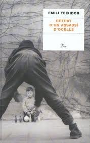 Retrat d'un assasí d'ocells, d'Emili Teixidor