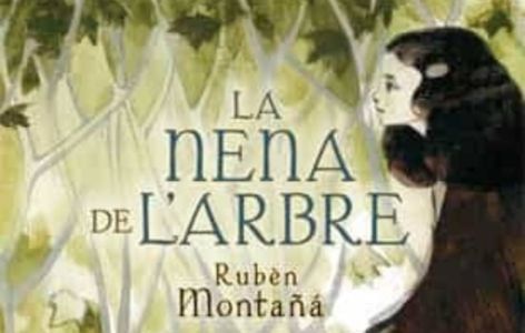 La nena de l'arbre, de Rubèn Montañà