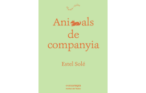 "Animals de companyia", d'Estel Solé