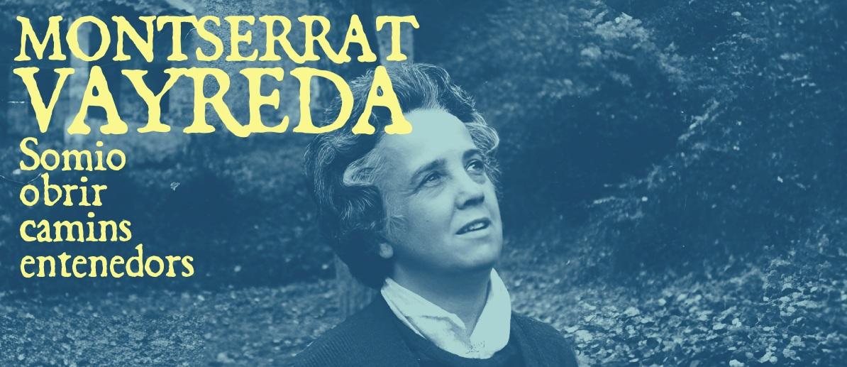 Montserrat Vayreda: somio obrir camins entenedors