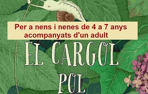 Llegir en família: comentem el conte "El cargol Pol"