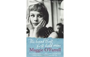 The Hand that First Held Mine by Maggie O'Farrell