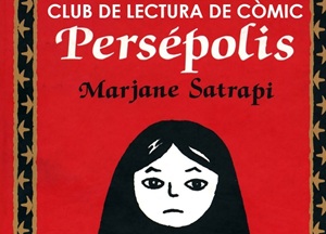 Comentem "Persèpolis" de Marjane Satrapi.