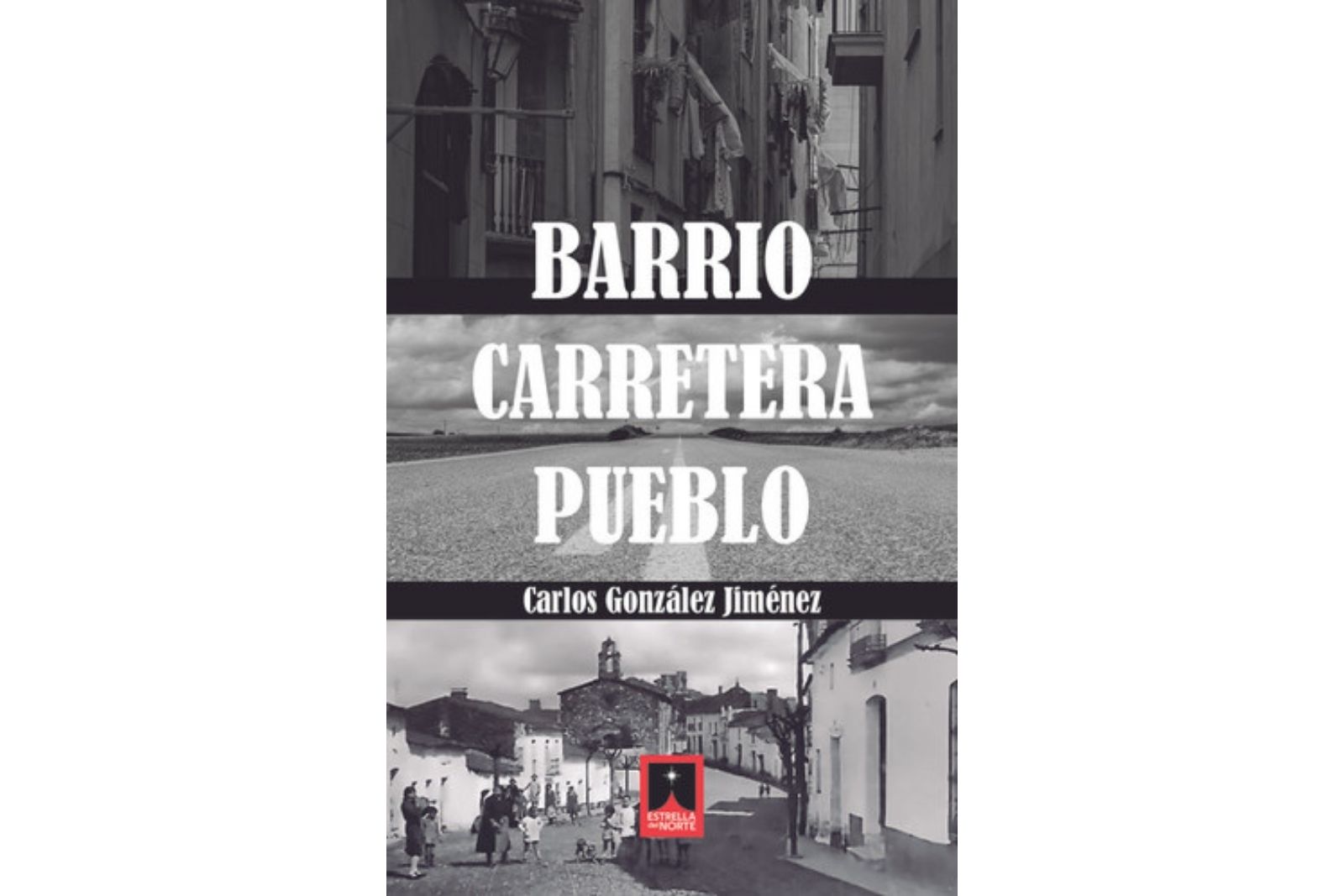 Barrio. Carretera. Pueblo