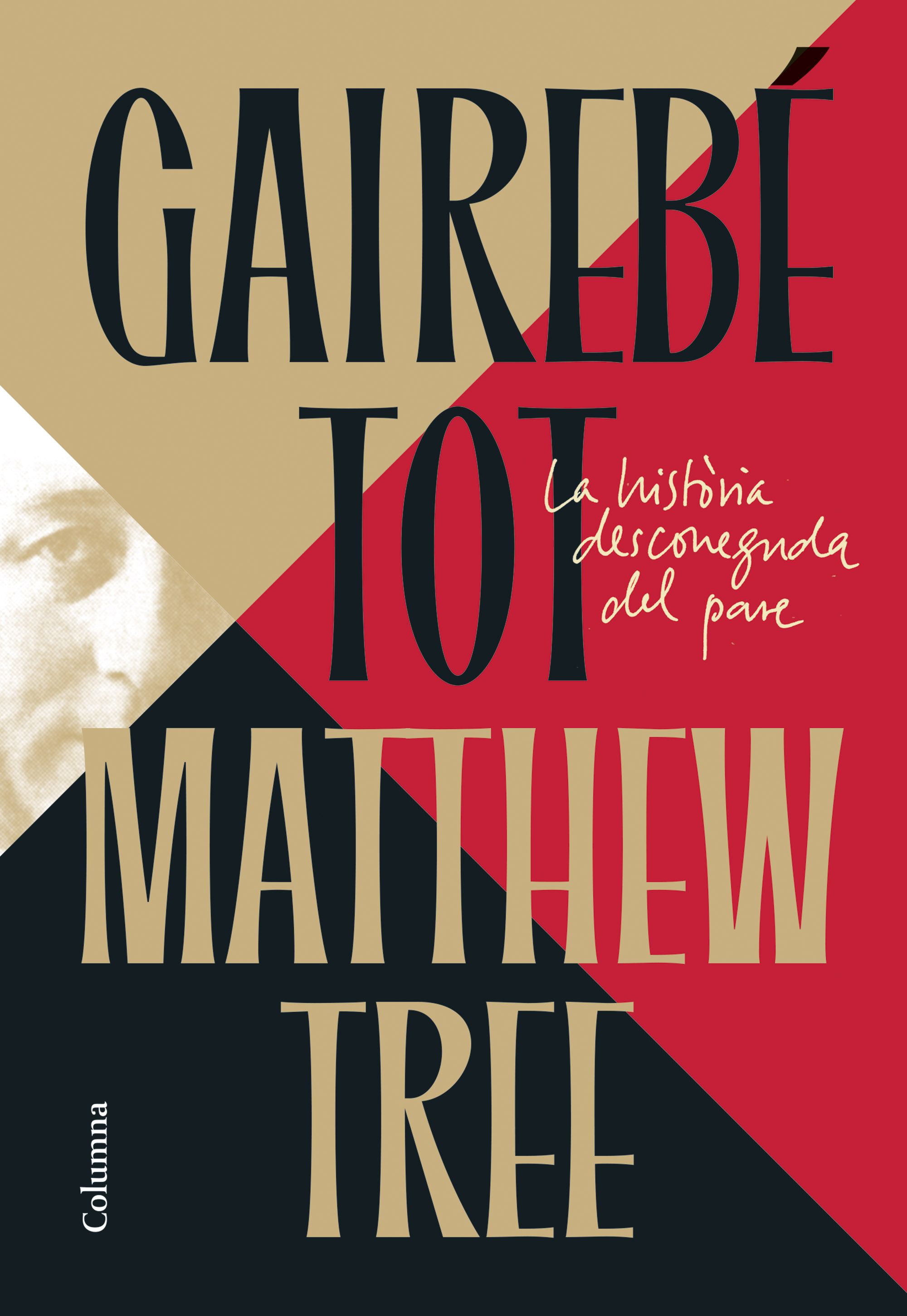 Gairebé tot: la història desconeguda del pare, de Matthew Tree
