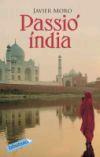 Passió india. Javier Moro