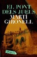 El pont dels jueus. Martí Gironell