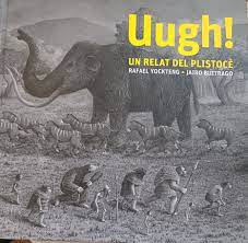 Uugh! Un relat del plistocè
