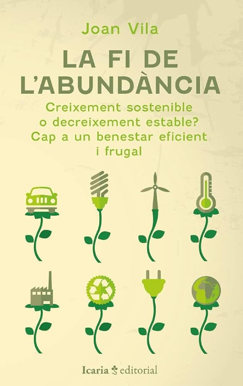 La Fi de l'abundància : creixement sostenible o decreixement estable?