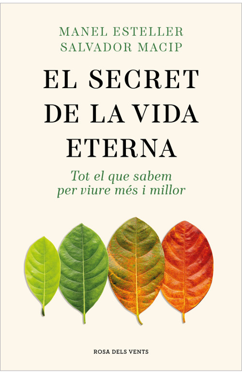 El Secret de la vida eterna : tot el que sabem per viure més i millor