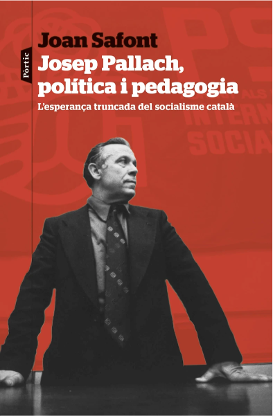 Josep Pallach, política i pedagogia