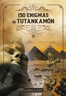 150 enigmas de Tutankamón