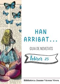 Han arribat... Febrer 25
